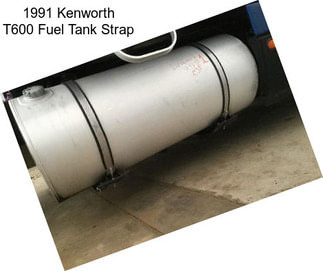 1991 Kenworth T600 Fuel Tank Strap