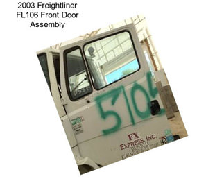 2003 Freightliner FL106 Front Door Assembly