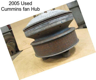 2005 Used Cummins fan Hub
