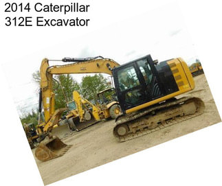 2014 Caterpillar 312E Excavator