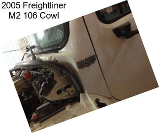 2005 Freightliner M2 106 Cowl