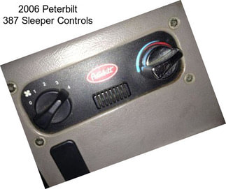 2006 Peterbilt 387 Sleeper Controls