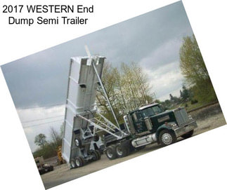 2017 WESTERN End Dump Semi Trailer