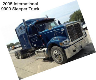 2005 International 9900 Sleeper Truck