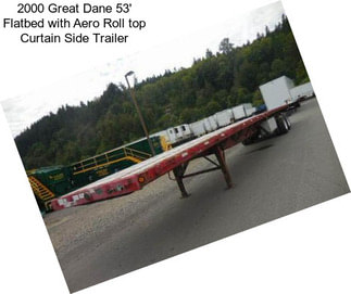 2000 Great Dane 53\' Flatbed with Aero Roll top Curtain Side Trailer