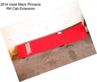 2014 Used Mack Pinnacle RH Cab Extension