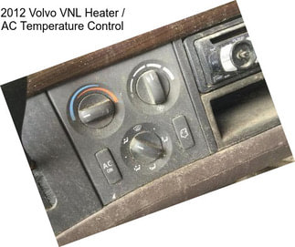 2012 Volvo VNL Heater / AC Temperature Control