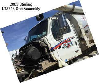 2005 Sterling LT8513 Cab Assembly