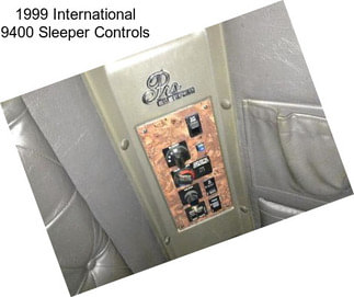 1999 International 9400 Sleeper Controls