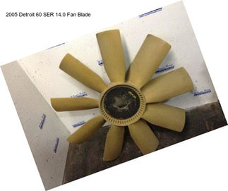 2005 Detroit 60 SER 14.0 Fan Blade