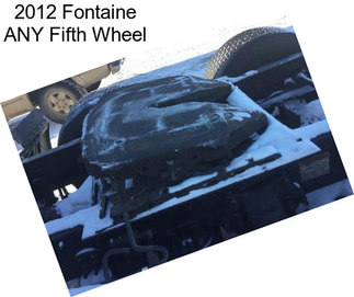 2012 Fontaine ANY Fifth Wheel