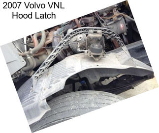2007 Volvo VNL Hood Latch