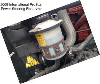 2009 International ProStar Power Steering Reservoir