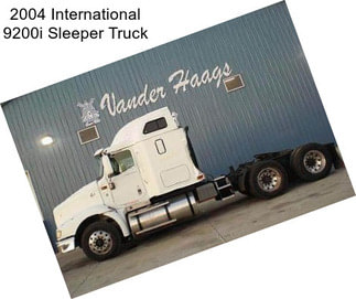 2004 International 9200i Sleeper Truck