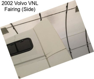2002 Volvo VNL Fairing (Side)