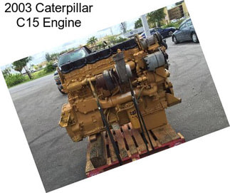2003 Caterpillar C15 Engine