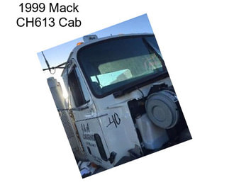 1999 Mack CH613 Cab