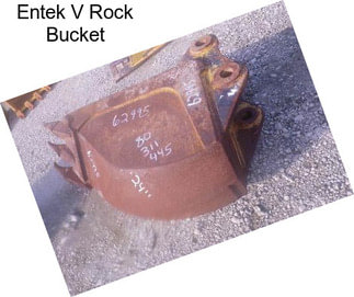 Entek V Rock Bucket