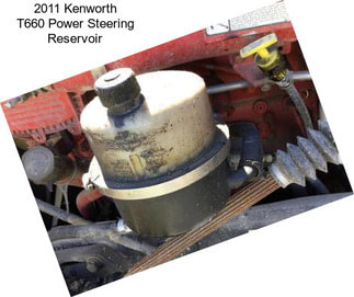 2011 Kenworth T660 Power Steering Reservoir