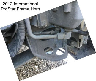 2012 International ProStar Frame Horn