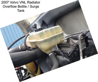 2007 Volvo VNL Radiator Overflow Bottle / Surge Tank