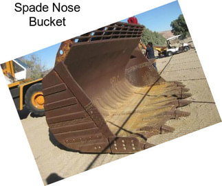 Spade Nose Bucket