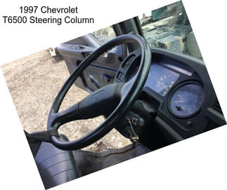 1997 Chevrolet T6500 Steering Column