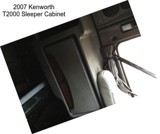 2007 Kenworth T2000 Sleeper Cabinet