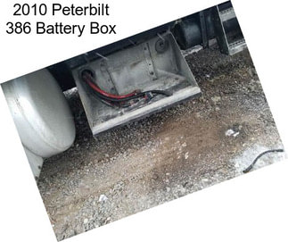 2010 Peterbilt 386 Battery Box