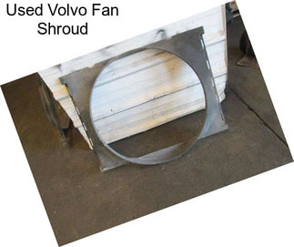 Used Volvo Fan Shroud