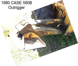 1980 CASE 580B Outrigger