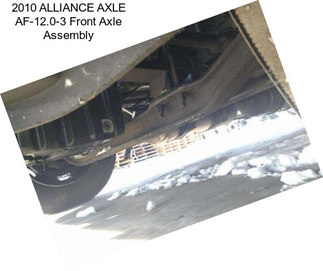 2010 ALLIANCE AXLE AF-12.0-3 Front Axle Assembly