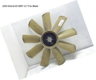 2003 Detroit 60 SER 12.7 Fan Blade