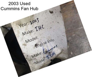 2003 Used Cummins Fan Hub