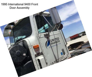 1995 International 9400 Front Door Assembly