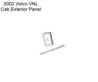 2002 Volvo VNL Cab Exterior Panel