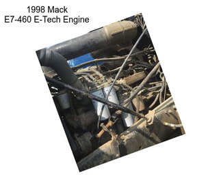 1998 Mack E7-460 E-Tech Engine