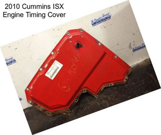 2010 Cummins ISX Engine Timing Cover