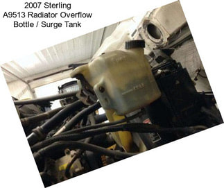 2007 Sterling A9513 Radiator Overflow Bottle / Surge Tank