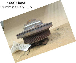1999 Used Cummins Fan Hub