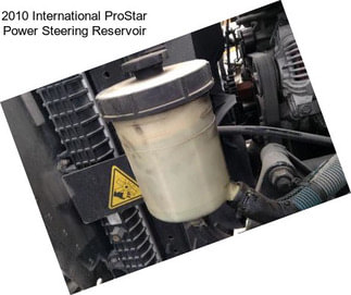 2010 International ProStar Power Steering Reservoir