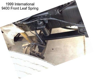 1999 International 9400 Front Leaf Spring