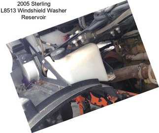 2005 Sterling L8513 Windshield Washer Reservoir
