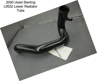 2000 Used Sterling L9522 Lower Radiator Tube