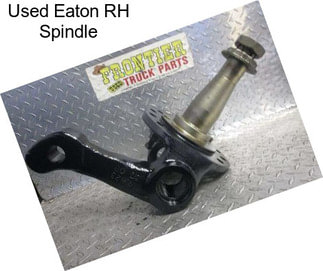 Used Eaton RH Spindle