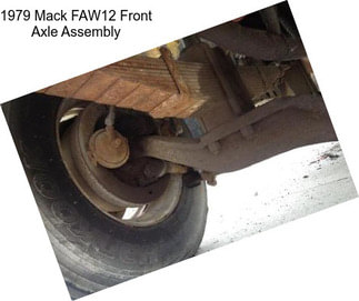 1979 Mack FAW12 Front Axle Assembly