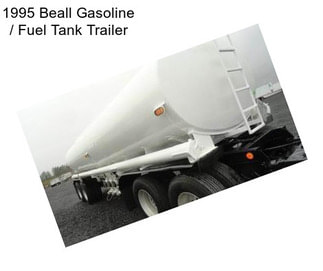 1995 Beall Gasoline / Fuel Tank Trailer