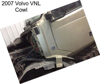 2007 Volvo VNL Cowl