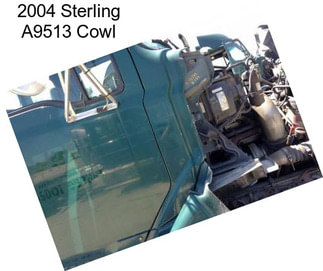 2004 Sterling A9513 Cowl