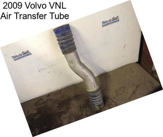 2009 Volvo VNL Air Transfer Tube